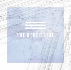 【CP対象】 DJ KM / The Other Side