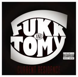 FUKK&TOMY / CURRENT RESIDENCE