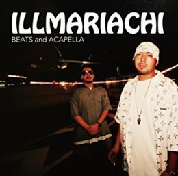 【DEADSTOCK】 ILLMARIACHI / ILLMARIACHI BEATS and ACAPELLA