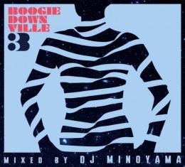 DJ MINOYAMA / BOOGIEDOWNVILLE 3