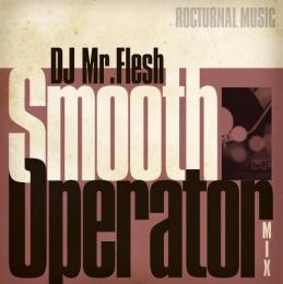 【DEADSTOCK】 DJ MR.FLESH / SMOOTH OPERATOR -90'S R&B EDITION-