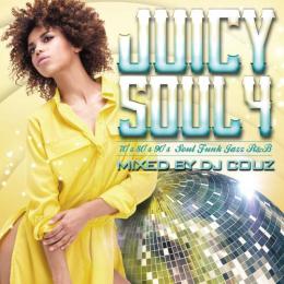DJ COUZ / Juicy Soul Vol.4