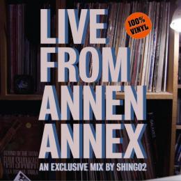SHING02 / LIVE FROM ANNEN ANNEX