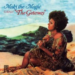MAKI THE MAGIC / GETA WAY
