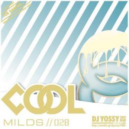 DJ YOSSY / COOL MILDS Vol.28