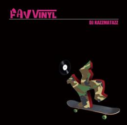 DJ KAZZMATAZZ / FAV VINYL