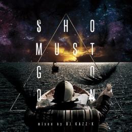 【DEADSTOCK】 DJ KAZZ-K / SHO MUST GO ON