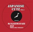 【予約】 DJ KAZZMATAZZ / JAPANESE CUTZ VOL.3 (4/28)