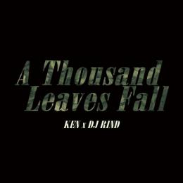 【予約】 KEN × DJ RIND / A Thousand Leaves Fall [CD] (5/13)