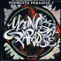 YELLOW DIAMOND CREW presents / YOUNGSTA PARADISE 2 - mixed by DJ 51K