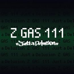 Z GAS111 / Just a Delusion