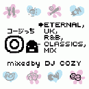 DJ COZY / ETERNAL -UK,R&B,CLASSICS-