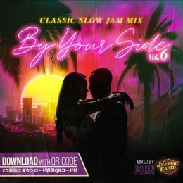 JOHN / BY YOUR SIDE vol.6 -CLASSIC SLOW JAM MIX-