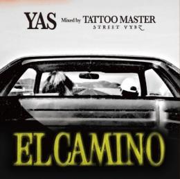 YAS / ELCAMINO -王の道- - Mixed by TATTOO MASTER