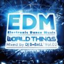 【￥↓】 DJ B=BALL / WORLD THINGS VOL.2