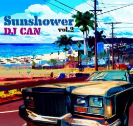 【DEADSTOCK】 DJ CAN / Sun Shower Vol.2 [CD]