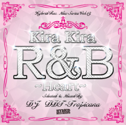 DJ DDT-TROPICANA / Kira Kira R&B -Heart Edition-