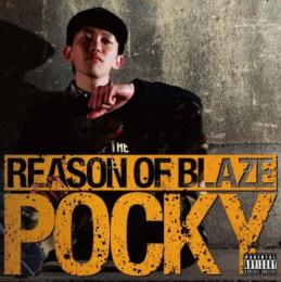 POCKY / REASON OF BLAZE