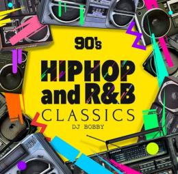 DJ BOBBY / 90's HIPHOP AND R&B CLASSICS