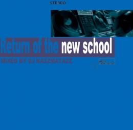 DJ KAZZMATAZZ / RETURN OF THE NEWSCHOOL