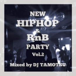 DJ TAMOTSU / NEW HIP HIP & RnB PARTY vol.2