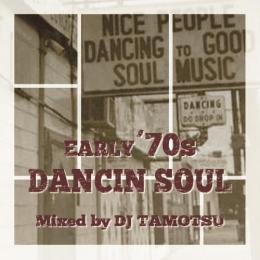 DJ TAMOTSU / EARLY '70s DANCIN SOUL