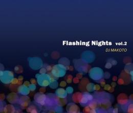 【￥↓】 DJ MAKOTO / FLASHING NIGHTS Vol.2