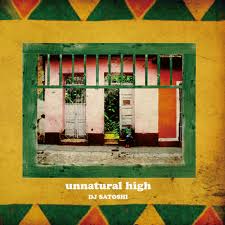 DJ Satoshi / unnatural high