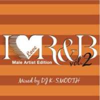【DEADSTOCK】 DJ K-SMOOTH / I LOVE R&B Vol.2 -Male Artist Edit- [CD]