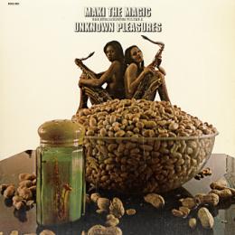 MAKI THE MAGIC / Unknown Pleasures