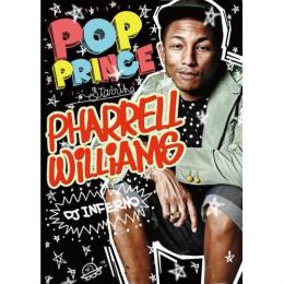 DJ INFERNO / POP PRINCE Starring Pharrell Williams