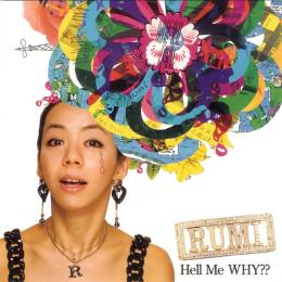 【￥↓】 RUMI / Hell Me WHY??