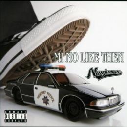 NANJAMAN / MI NO LIKE THEN [CD]