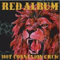 HOT CONNEXION CREW / RED ALBUM [CD]