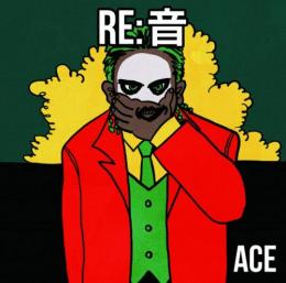 【￥↓】 ACE / RE:音