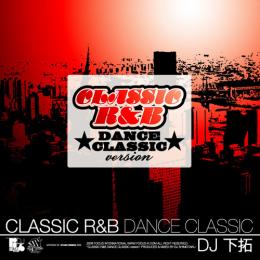 【DEADSTOCK】 DJ 下拓 / CLASSIC R&B DANCE CLASSIC Version