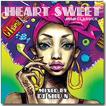 HEART SWEET -J-R&B CLASSICS- mixed by DJ SHU-N
