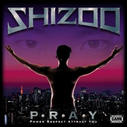 SHIZOO / P.R.A.Y