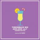 DJ NAMU / THROWBACK MIX 2000-2009 Vol.7 -SUMMER EDITION-