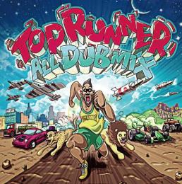 TOP RUNNER / Top Runner All Dub Mix