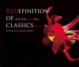 DJ Ryow a.k.a. Smooth Current / Redefinition Of Classics Vol.2 -Elation Flowing-