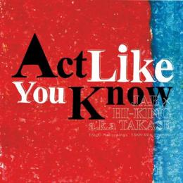 【DEADSTOCK】 JAB × HI-KING a.k.a. TAKASE / Act Like You Know