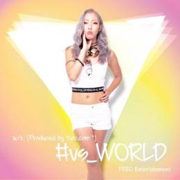 #vs_WORLD / w/z. (Produced by Yuto.com)
