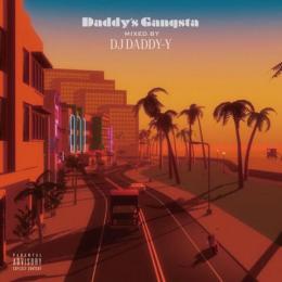 DJ DADDY-Y / Daddy's Gangsta