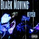 Keyser / BLACK MOVING [CD]