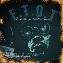 DYES yellow shove-it / F.T.Q.T From the quarantine town. [CD]