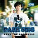 ZONE THE DARKNESS / Dark Side