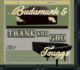 BUDAMUNK & TSUGGS / Thank and Gro