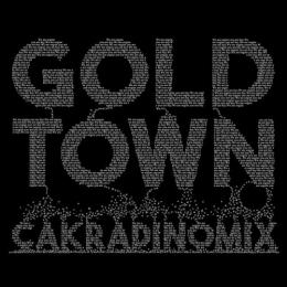 CAKRA DINOMIX / GOLDTOWN