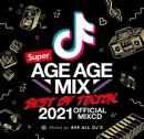 AV8 ALL DJ'S / SUPER AGE AGE MIX -BEST OF TIK TOK- OFFICIAL MIXCD (2CD)